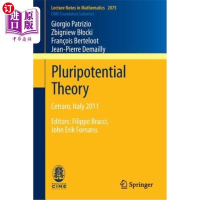 海外直订Pluripotential Theory: Cetraro, Italy 2011, Editors: Filippo Bracci, John Erik F 多潜能理论：意大利塞特拉罗