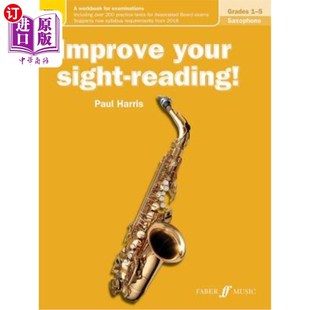 海外直订Improve Your Sight-Reading! Saxophone, Grades 1-5: A Workbook for Examinations 提高视读!萨克斯，1-5年级:考