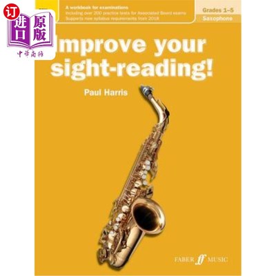海外直订Improve Your Sight-Reading! Saxophone, Grades 1-5: A Workbook for Examinations 提高视读!萨克斯，1-5年级:考