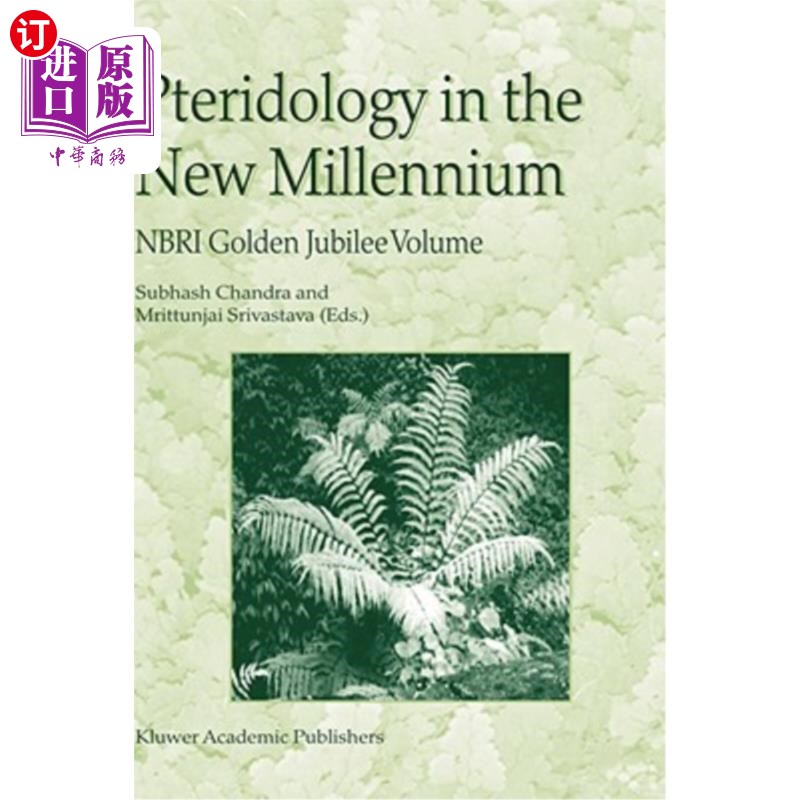 海外直订Pteridology in the New Millennium: Nbri Golden Jubilee Volume 新千年的翼像学:Nbri金禧卷