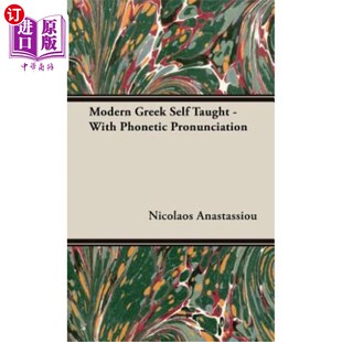海外直订Modern Greek Self Taught - With Phonetic Pronunciation 现代希腊语自学-带语音发音