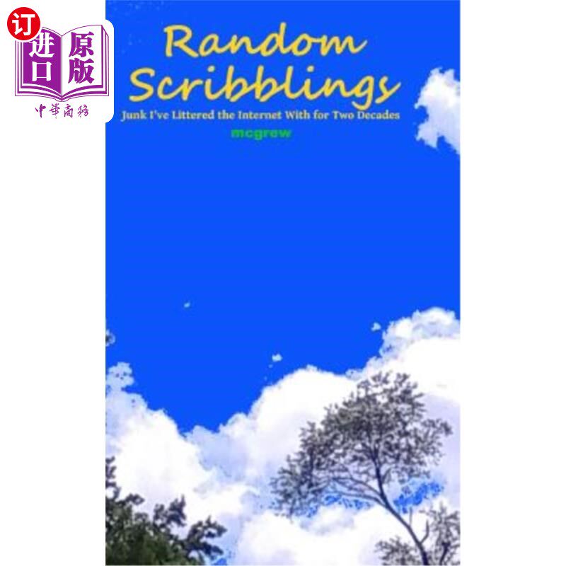 海外直订Random Scribblings: Junk I've Littered the Internet with for Two Decades 随意涂鸦：我在互联网上乱扔了20年的