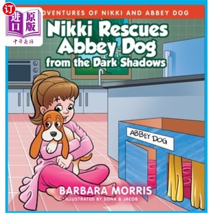 Dog from 尼基从黑暗 Rescues 阴影中救出了阿比狗 Shadows Abbey Dark 海外直订Nikki the