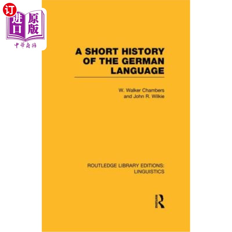 海外直订A Short History of the German Language (Rle Linguistics E: Indo-European Linguis 德语简史(RLE语言学E:印欧