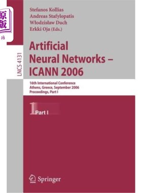 海外直订Artificial Neural Networks - ICANN 2006: 16th International Conference Athens, G 人工神经-ICANN 20