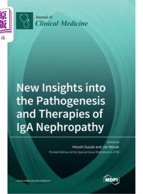 海外直订医药图书New Insights into the Pathogenesis and Therapies of IgA Nephropathy IgA肾病发病机制及治疗新认识