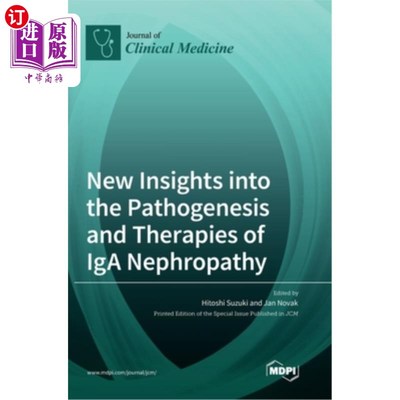 海外直订医药图书New Insights into the Pathogenesis and Therapies of IgA Nephropathy IgA肾病发病机制及治疗新认识