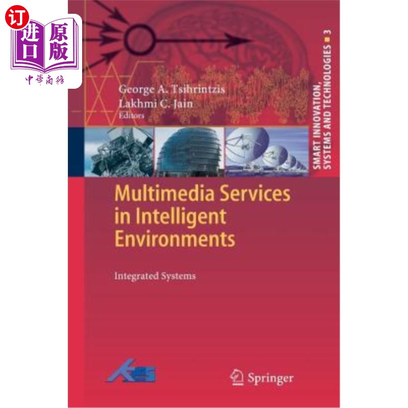 海外直订Multimedia Services in Intelligent Environments: Integrated Systems 智能环境中的多媒体服务:集成系统