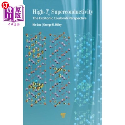 海外直订High-Tc Superconductivity: The Excitonic Coulomb Perspective 高温超导电性：激子库仑观点