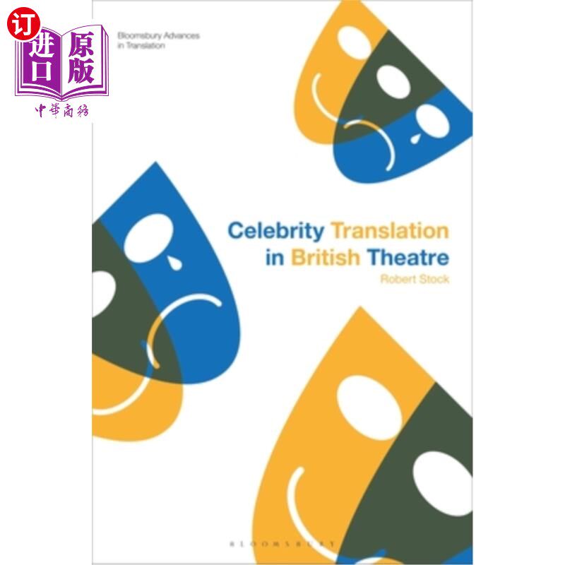 海外直订Celebrity Translation in British Theatre: Relevance and Reception, Voice and Vis 英国戏剧中的名人翻译