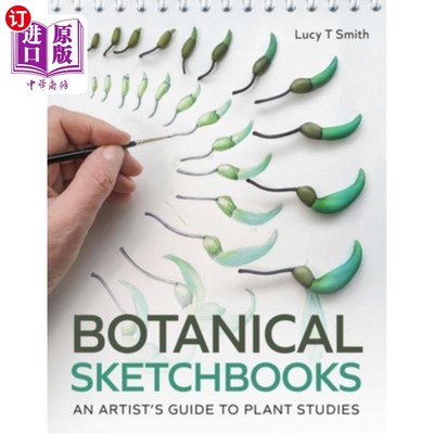 海外直订Botanical Sketchbooks: An Artist's Guide to Plant Studies 植物速写本：艺术家植物研究指南