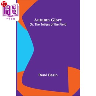 荣耀;或者 劳动者 The the Field Toilers 田野里 海外直订Autumn 秋天 Glory;