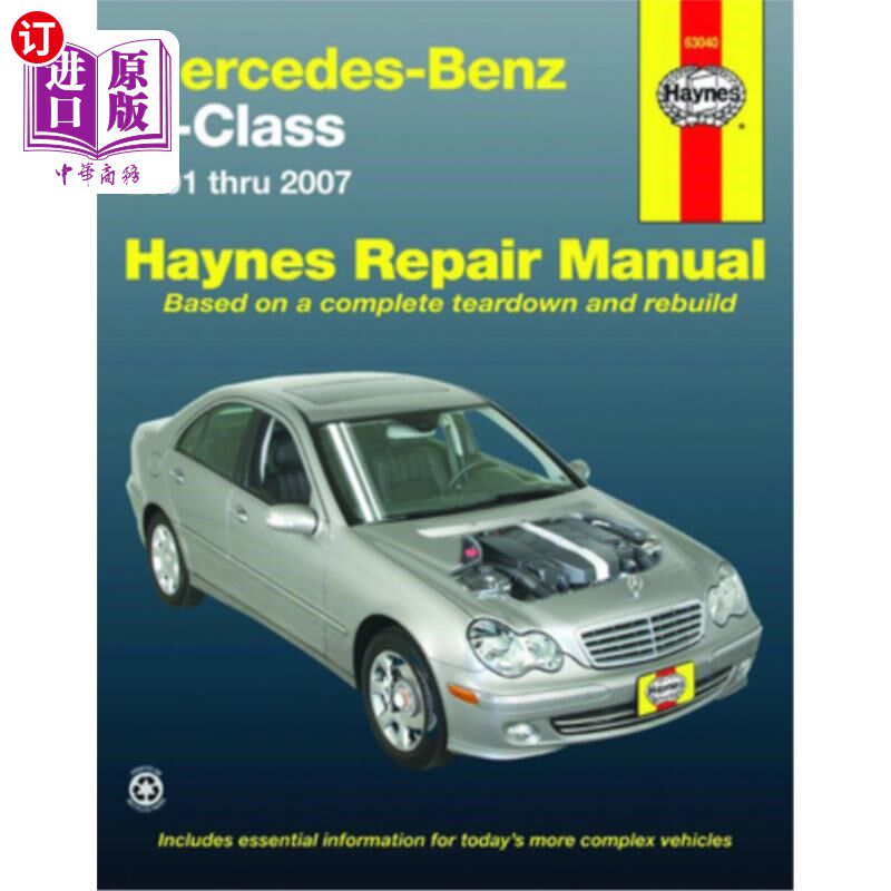 海外直订Mercedes-Benz C-Class 2001 Thru 2007 Haynes Repair Manual 梅赛德斯-奔驰C级2001至2007海恩斯维修手册