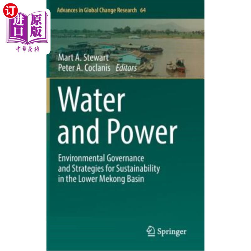 海外直订Water and Power: Environmental Governance and Strategies for Sustainability in t 《水与电:湄公河下游流域环
