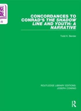 海外直订Concordances to Conrad's The Shadow Line and You... 康拉德《影子线与青春》的叙事契合