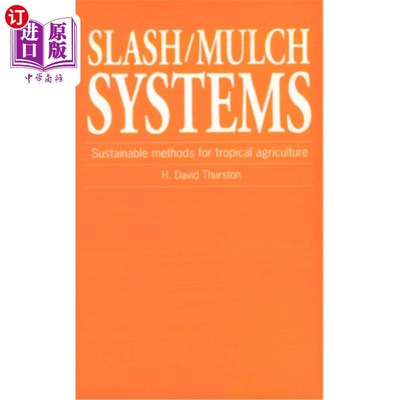 海外直订Slash/Mulch Systems: Sustainable Methods for Tropical Agriculture 地膜/覆盖系统:热带农业的可持续方法