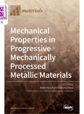 海外直订Mechanical Properties in Progressive Mechanically Processed Metallic Materials 渐进机械加工金属材料的机械性