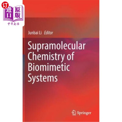 海外直订Supramolecular Chemistry of Biomimetic Systems 仿生系统的超分子化学“，