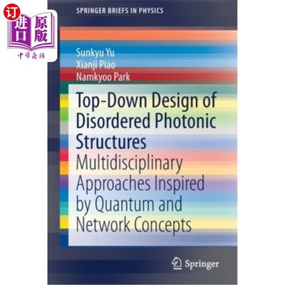 海外直订Top-Down Design of Disordered Photonic Structures: Multidisciplinary Approaches  无序光子结构的自顶向下设计