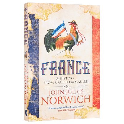 【中商原版】法国简史 从高卢人到戴高乐 约翰·朱利叶斯·诺威奇 英文原版 France A History: from Gaul to de Gaulle