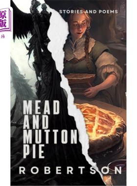 海外直订Mead and Mutton Pie: Stories and Poems 米德酒与羊肉派:故事与诗歌