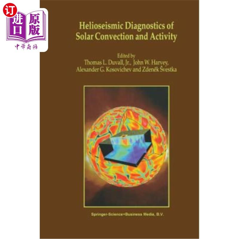 海外直订Helioseismic Diagnostics of Solar Convection and Activity 太阳对流和活动的太阳地震诊断