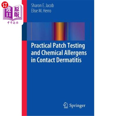 海外直订医药图书Practical Patch Testing and Chemical Allergens in Contact Dermatitis 接触性皮炎的贴片试验和化学过敏原