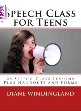 海外直订Speech Class for Teens: 28 Speech Class Lessons Plus Handouts and Forms 青少年演讲课:28节演讲课外加讲义和表