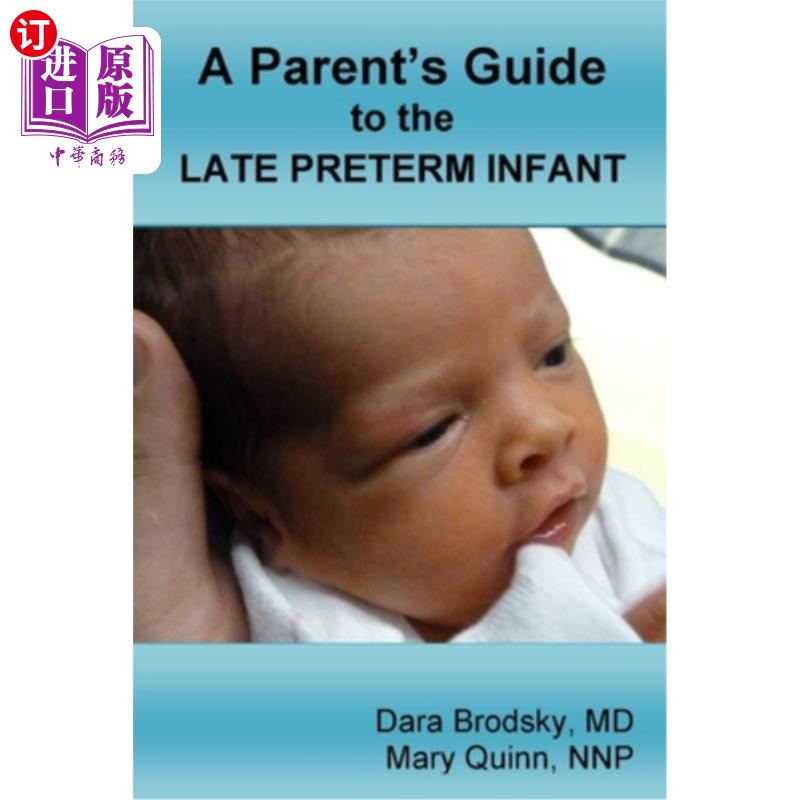 海外直订A Parent's Guide to the Late Preterm Infant 晚期早产儿家长指南