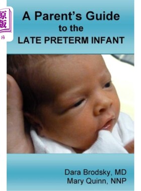 海外直订A Parent's Guide to the Late Preterm Infant 晚期早产儿家长指南