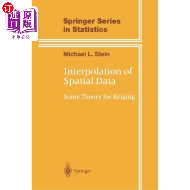 海外直订Interpolation of Spatial Data: Some Theory for Kriging 空间数据插值：Kriging的一些理论