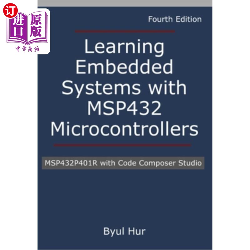 海外直订Learning Embedded Systems with MSP432 microcontrollers: MSP432P401R with Code Co 学习嵌入式系统与MS