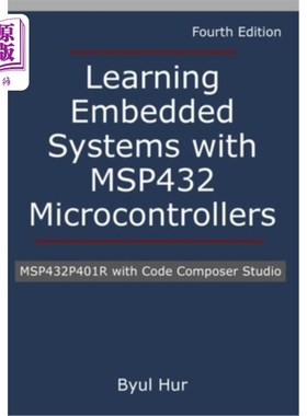 海外直订Learning Embedded Systems with MSP432 microcontrollers: MSP432P401R with Code Co 学习嵌入式系统与MS