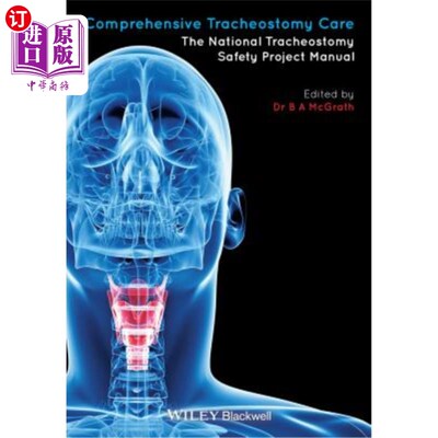 海外直订医药图书Comprehensive Tracheostomy Care: The National Tracheostomy Safety Project Manual 全面气管造口护理：