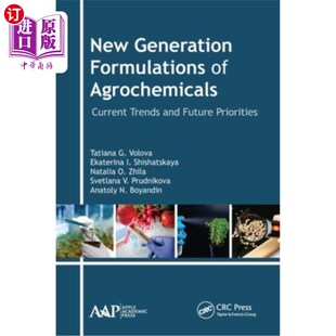 海外直订New Generation Formulations of Agrochemicals: Current Trends and Future Prioriti 新一代农药配方:当前趋势和