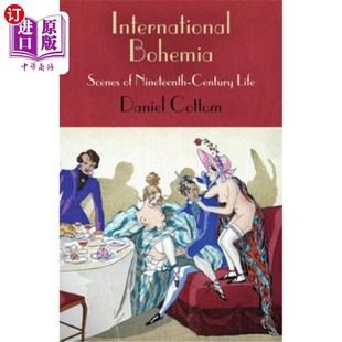 Nineteenth Century 海外直订International 国际波西米亚 Scenes Life 十九世纪生活场景 Bohemia