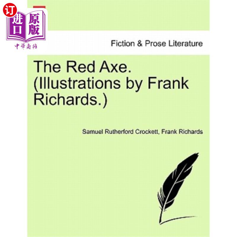 海外直订The Red Axe. (Illustrations by Frank Richards. 红色的斧子。(插图由弗兰克·理查兹提供。