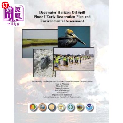 海外直订Deepwater Horizon Oil Spill Phase I Early Restoration Plan and Environmental Ass 深水地平线溢油事故一期早期