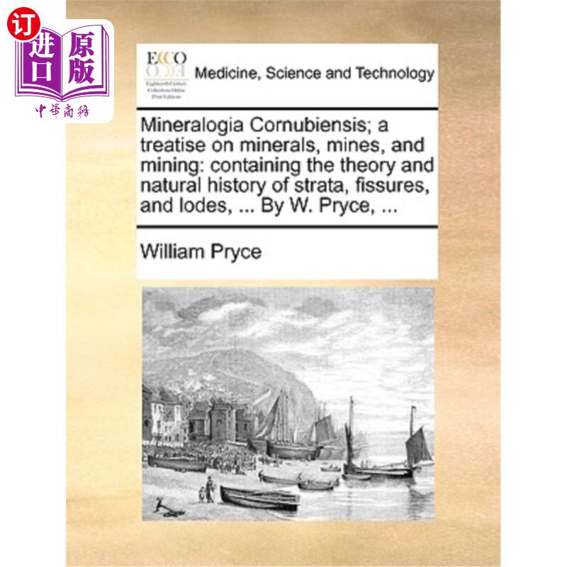 海外直订医药图书Mineralogia Cornubiensis; A Treatise on Minerals, Mines, and Mining: Containing  Minera