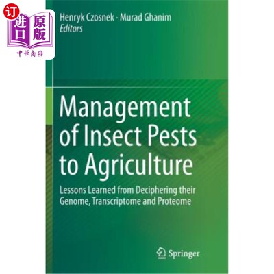 海外直订Management of Insect Pests to Agriculture: Lessons Learned from Deciphering Thei 农业害虫的管理:从破译它们