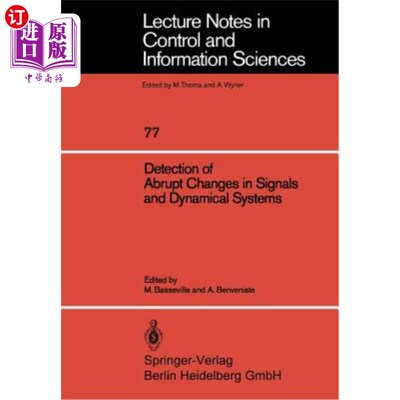 海外直订Detection of Abrupt Changes in Signals and Dynamical Systems 信号和动力系统的突变检测