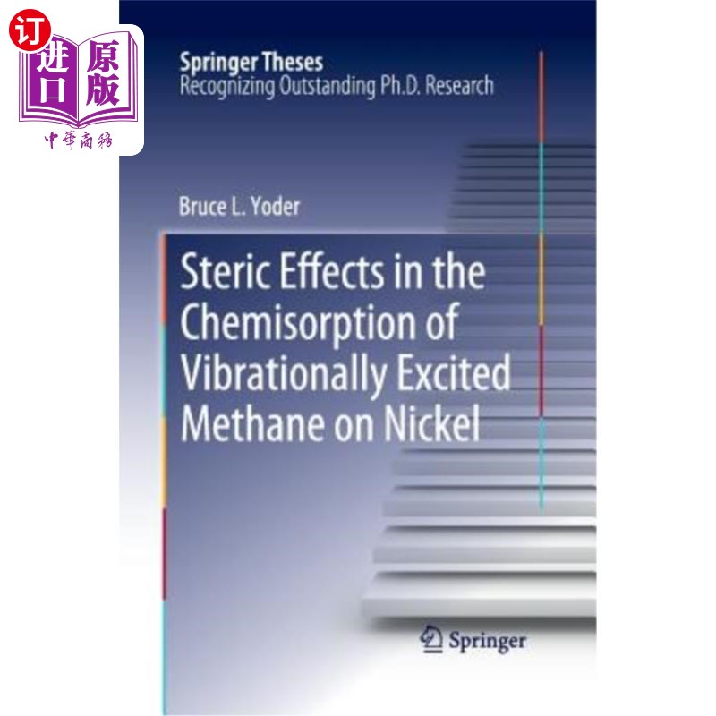海外直订Steric Effects in the Chemisorption of Vibrationally Excited Methane on Nickel 振动激发甲烷在镍上化学吸附的