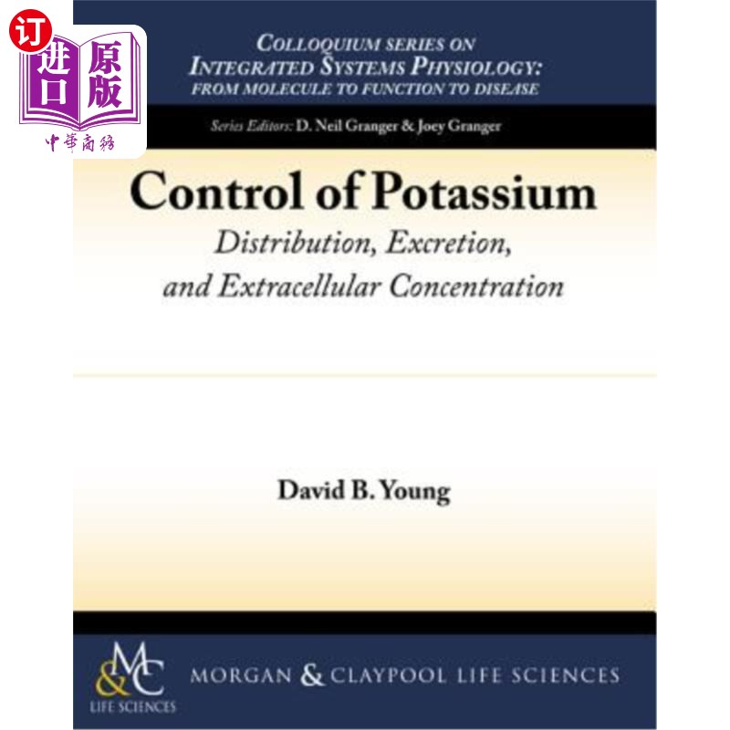 海外直订医药图书Control of Potassium: Distribution, Excretion, and Extracellular Concentration 钾的控制：分布、排泄 书籍/杂志/报纸 科普读物/自然科学/技术类原版书 原图主图