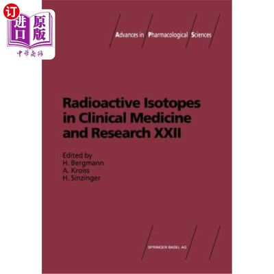 海外直订医药图书Radioactive Isotopes in Clinical Medicine and Research: Proceedings of the 22nd  临床医学和研究中的