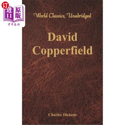 海外直订David Copperfield (World Classics, Unabridged) 大卫·科波菲尔(《世界经典》全集)