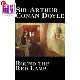 Doyle the Lamp 围着红灯 短篇小 海外直订Round 阿瑟·柯南·道尔 Arthur Red Short Fiction Conan 小说 Stories
