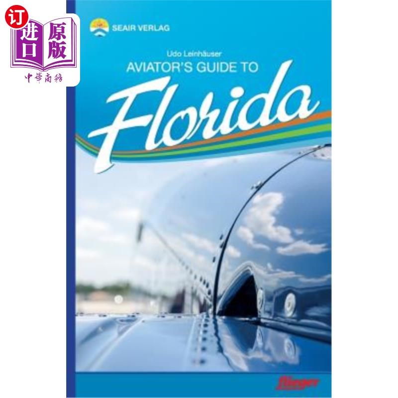 海外直订Aviator's Guide to Florida 佛罗里达飞行指南