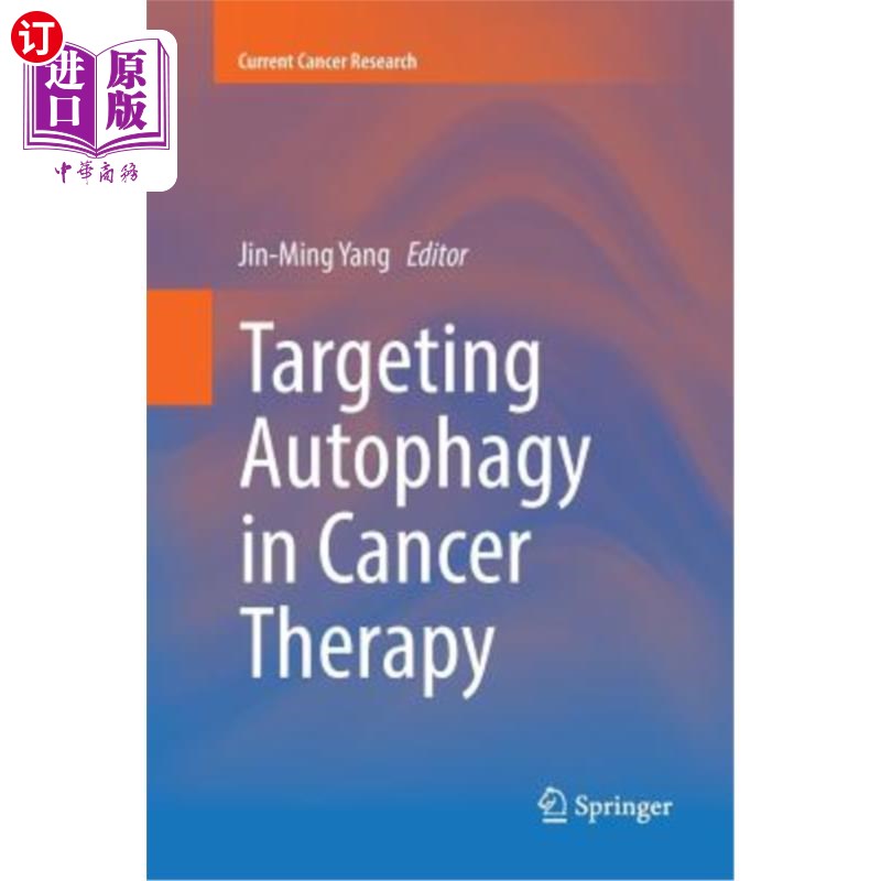 海外直订医药图书Targeting Autophagy in Cancer Therapy 靶向自噬在癌症治疗中的应用