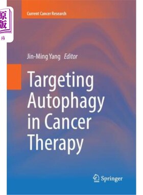 海外直订医药图书Targeting Autophagy in Cancer Therapy 靶向自噬在癌症治疗中的应用