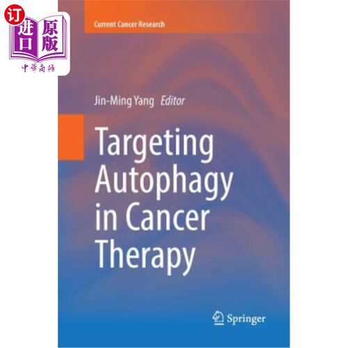 海外直订医药图书Targeting Autophagy in Cancer Therapy 靶向自噬在癌症治疗中的应用